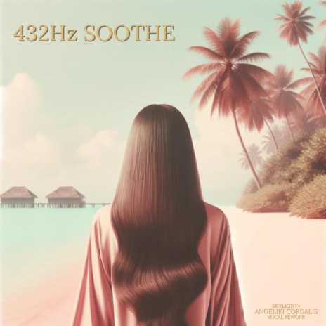 432Hz Soothe | Boomplay Music