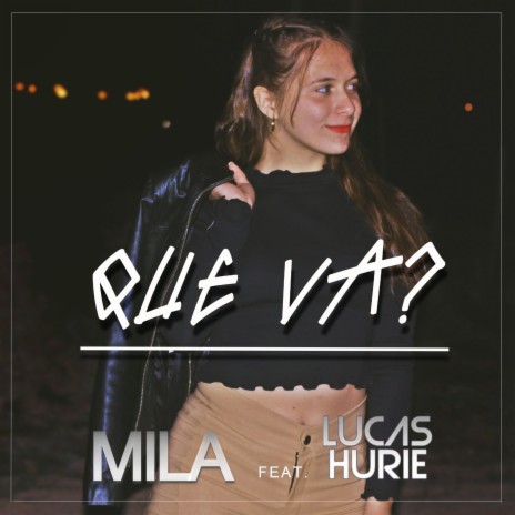 Que Va? ft. Lucas Hurie | Boomplay Music