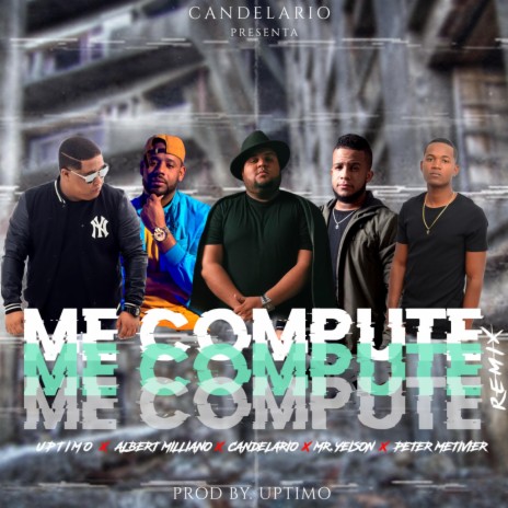 Me Compute (Remix) ft. Peter Metivier, Albert Miliano & MR. Yeison