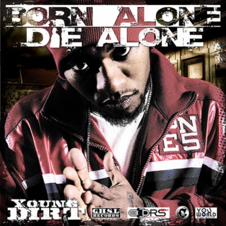 Born Alone Die Alone