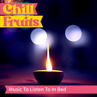 Music To Listen To In Bed