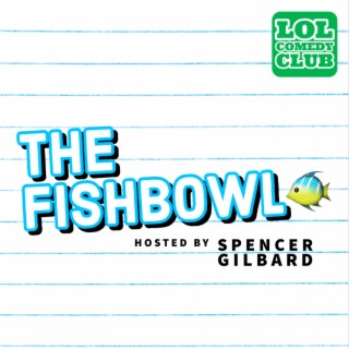 Episode 4: THE FISHBOWL 1/8/22