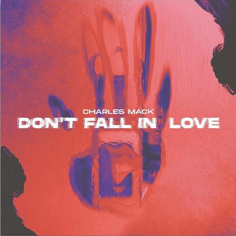 Don't Fall In Love | Boomplay Music