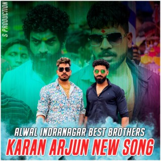 ALWAL KARAN ARJUN BHAI NEW SONG 2022