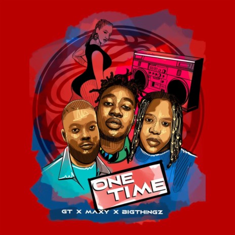 One Time ft. Maxy & Bigthingz | Boomplay Music