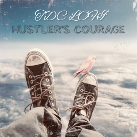 Hustler's Courage | Boomplay Music