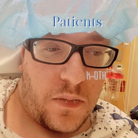 Patients | Boomplay Music