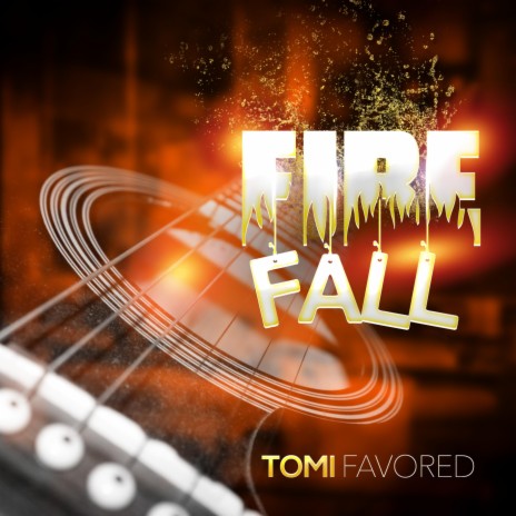 Fire Fall | Boomplay Music