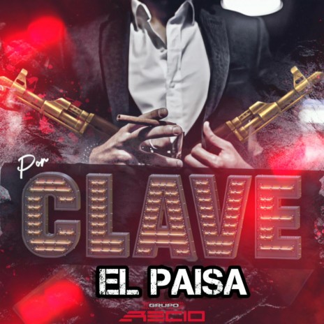 Por Clave El Paisa | Boomplay Music