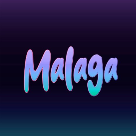 Malaga | Boomplay Music