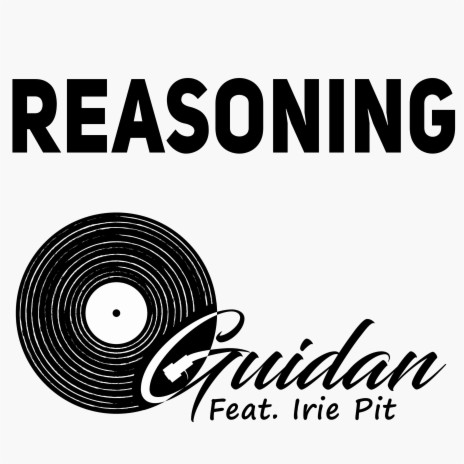 Reasoning ft. Irie Pit | Boomplay Music