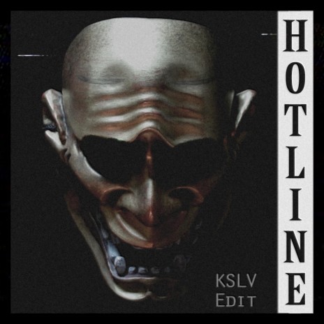 HOTLINE (KSLV Edit) ft. HXVSAGE | Boomplay Music