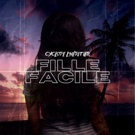 Fille Facile | Boomplay Music