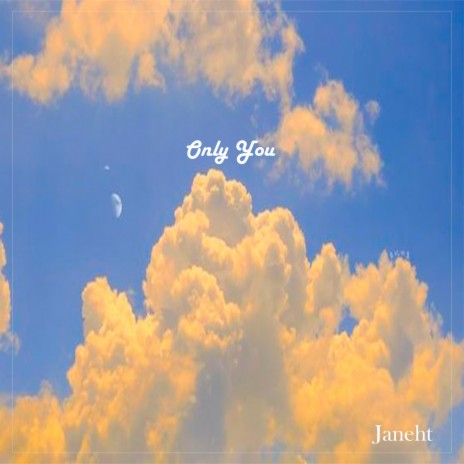 Janeht-Only You | Boomplay Music
