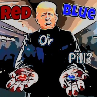 Red or Blue Pill ?