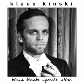 Klaus Kinski Spricht Villon