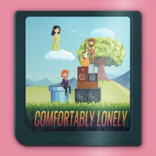 Comfortably Lonely