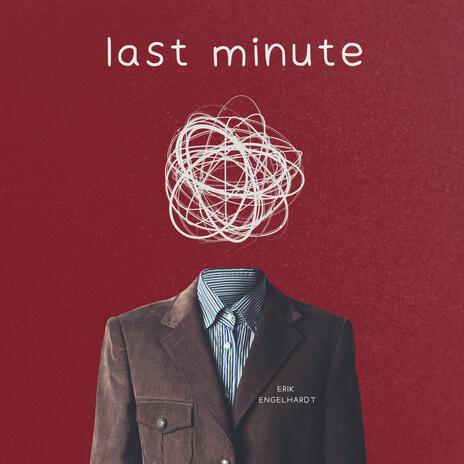 last minute | Boomplay Music