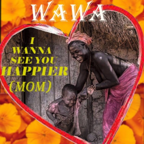 I Wanna see you happier (mom) | Boomplay Music