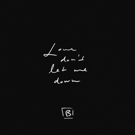 Love Don't Let Me Down (Remix) | Boomplay Music