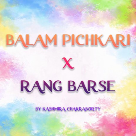 Balam Pichkari X Rang Barse | Boomplay Music