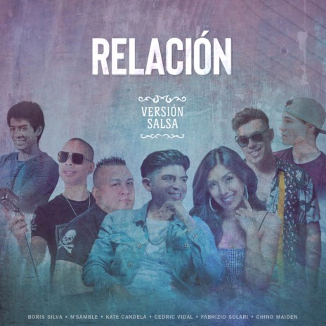 Relación (Versión Salsa) ft. N'samble, Kate Candela, Chino Maiden, Fabrizio Solari & Cedric Vidal | Boomplay Music