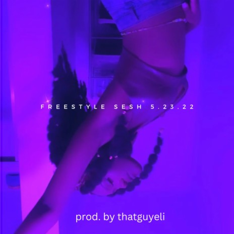 Freestyle Sesh (5.23.22) | Boomplay Music