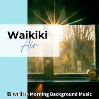 Hawaiian Morning Background Music
