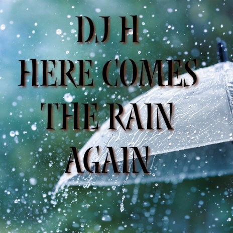 Here Comes the Rain Again | Boomplay Music