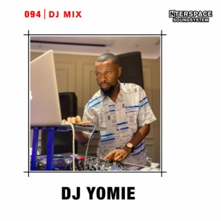InterSpace 094: DJ Yomie (DJ Mix)