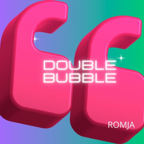 Double Bubble | Boomplay Music