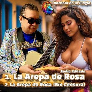 La Arepa de Rosa (Bachata en la Jungla)