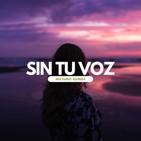 Sin tu Voz | Boomplay Music