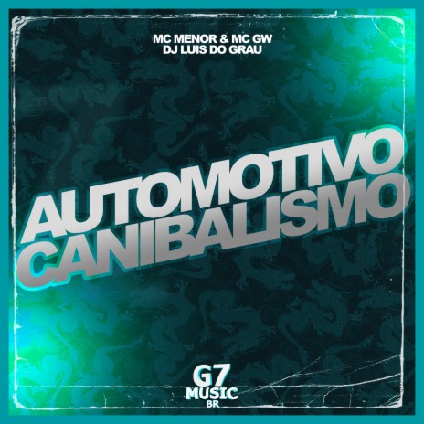 Automotivo Canibalismo ft. MC Menor | Boomplay Music