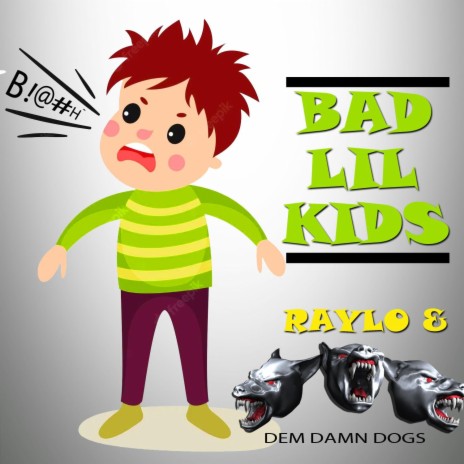 Bad lil kids | Boomplay Music