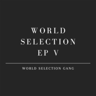 World Selection EP V