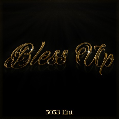 Bless Up ft. flex53 | Boomplay Music