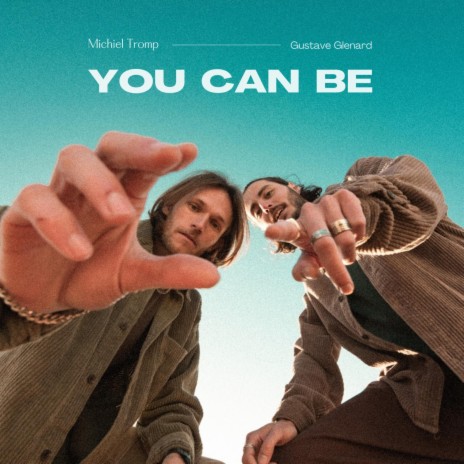 You Can Be ft. Gustave Glenard | Boomplay Music
