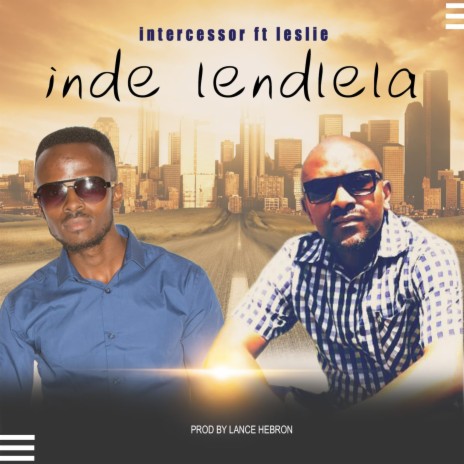 Inde Lendlela. (feat. Leslie)