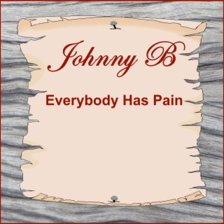 Everybody Has Pain