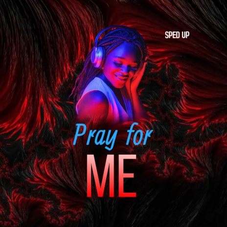 Pray For Me | Boomplay Music