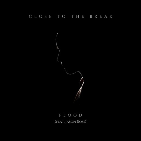 Close To The Break | Boomplay Music