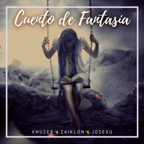 Cuento de Fantasía (feat. Zaiklon & Josexu) | Boomplay Music