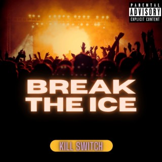 Break The Ice