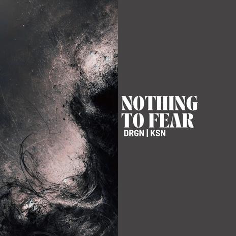 Nothing To Fear ft. KSN