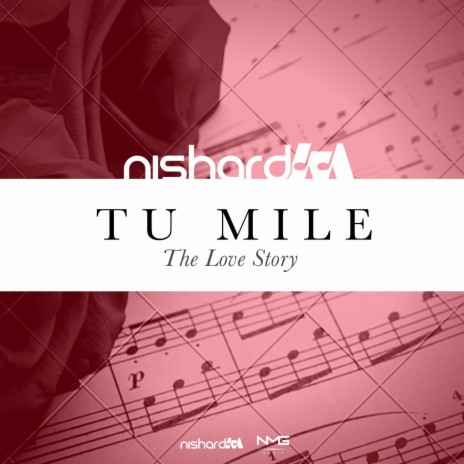 Tu Mile (The Love Story) | Boomplay Music