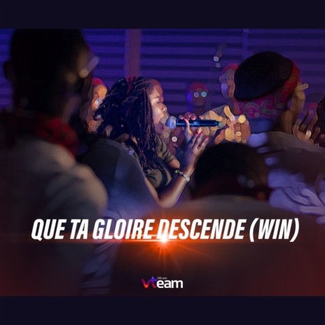 Que Ta gloire descende (win) [Live] ft. Estelle Essouma | Boomplay Music