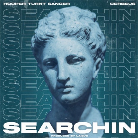 Searchin' ft. Hooper Turnt Sanger & LAISVE | Boomplay Music