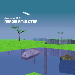 dream emulator | Boomplay Music