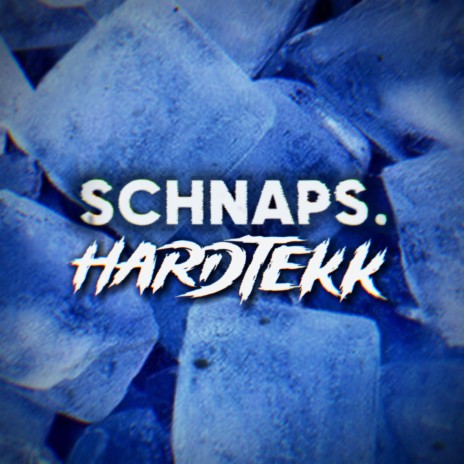 SCHNAPS. HARDTEKK ft. Inhibitor und Nexus